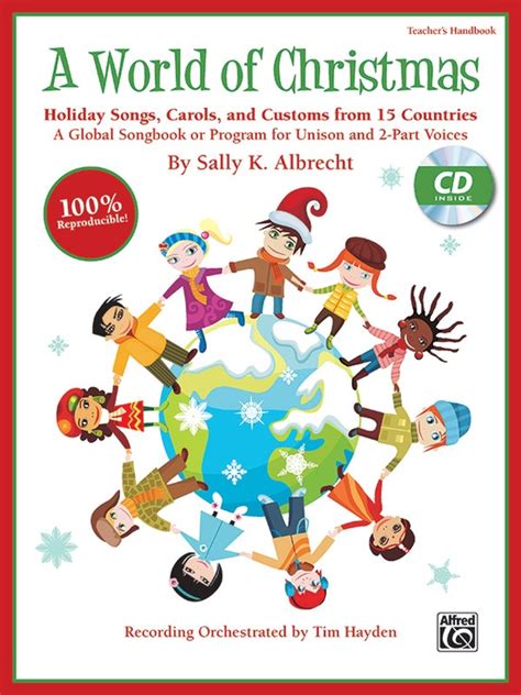 A World Of Christmas -- Holiday Songs, Carols, And Customs From 15 Countries